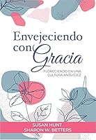 ENVEJECIENDO CON GRACIA 0311121462 Book Cover