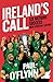 Produktbild Ireland's Call: Six Nations Success (Irish Sporting Legends)