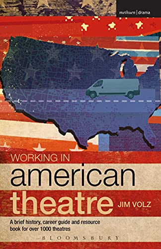 Working in American Theatre: A brief history, career guide and resource book for over 1000 theatres (Backstage)