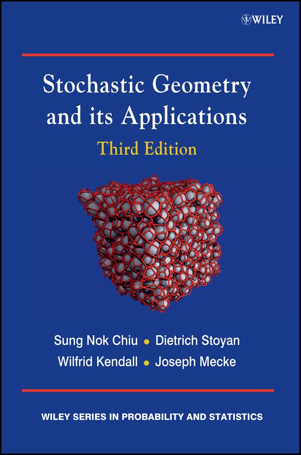 Stochastic Geometry and Its Applications (Wiley Series in Probability and Statistics)