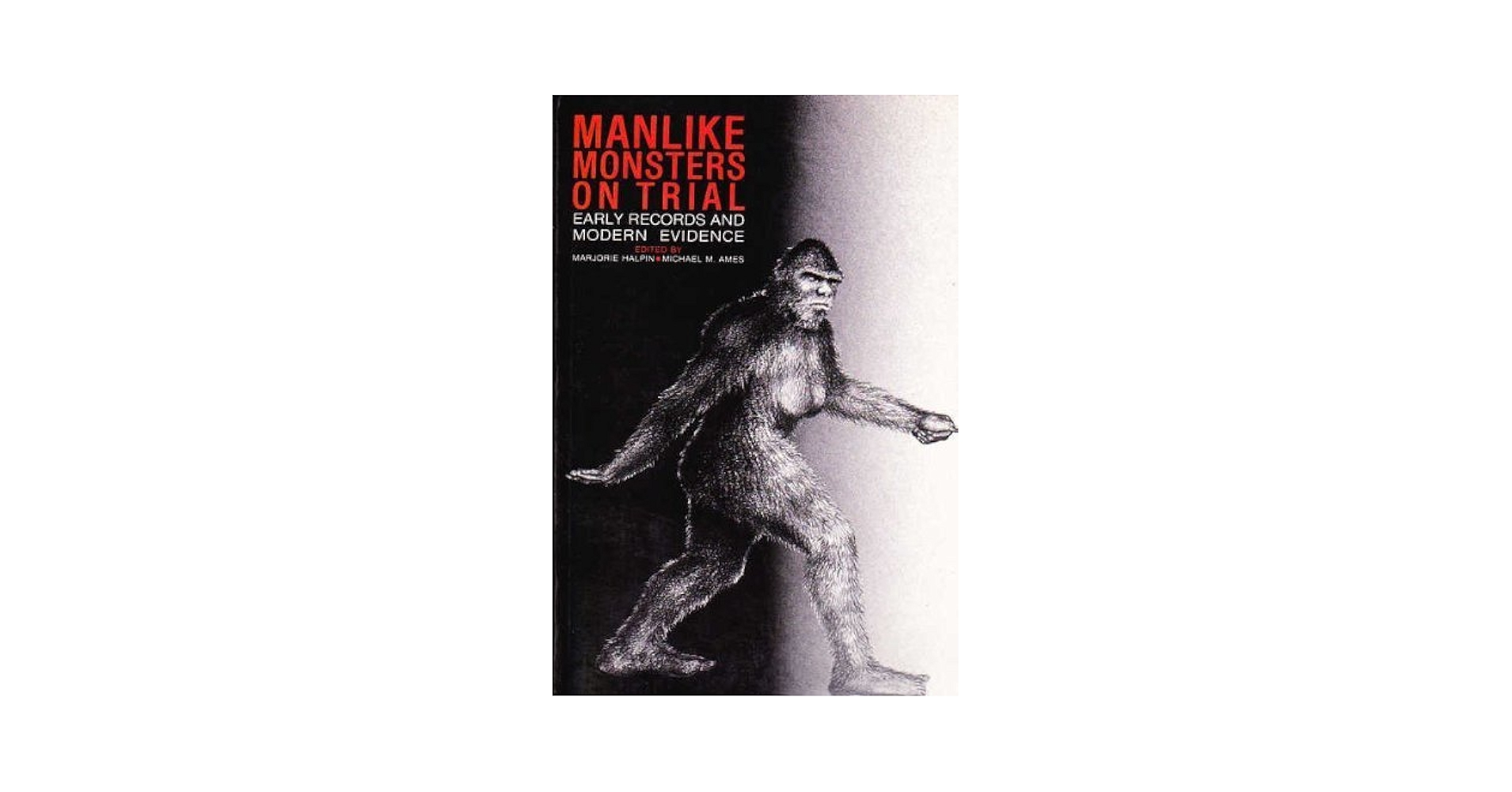 洋書 Manlike Monsters on Trial by Halpin Man-like Monsters on Trial: Early book by Marjorie M. Halpin