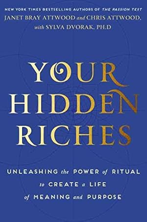Book cover Your Hidden Riches: Unleashing the Power of Ritual to Create a Life of Meaning and Purpose