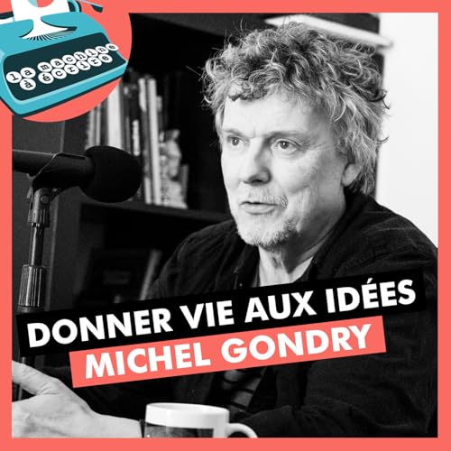 Donner vie aux id&eacute;es - Michel Gondry (Maya, donne-moi un autre titre, Eternal Sunshine of the Spotless Mind, Soyez sympas, rembobinez...)
