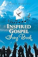 Inspired Gospel Song Book 1483658228 Book Cover