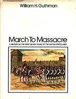 March to Massacre: A History of the First Seven Years of the United States Army, 1784-1791, 0070252971 Book Cover