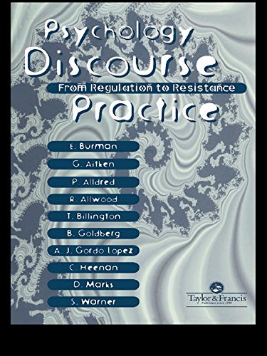 Psychology, Discourse And Social Practice: From Regulation To Resistance      1st Edition, Kindle Edition