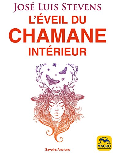 Télécharger L'éveil du chamane intérieur: Libérez le pouvoir du coeur et transformez votre vie (Savoirs Ancie Livre PDF Gratuit