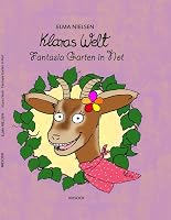 Klaras Welt. Fantasia Garten in Not: Kinder, Tiere, Zauberei 300041200X Book Cover