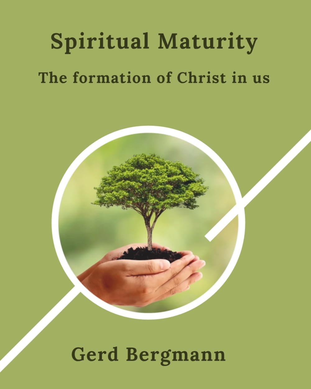Spiritual Maturity: The formation of Christ in us