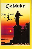 Golduke The Road To The Sun 0985615141 Book Cover