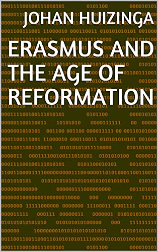 Erasmus and the Age of Reformation
