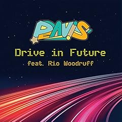 Drive in Future (feat. Rio Woodruff) / PEAVIS