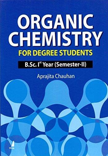 Organic Chemistry for Degree Students, B.Sc. 1st Year, Sem 2