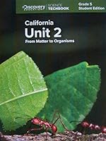 Science Techbook Grade 5 California Unit 2: From Matter to Organisms Student Edition 1682205509 Book Cover