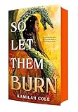 So Let Them Burn (Limited Edition) (The Divine Traitors, 1)
