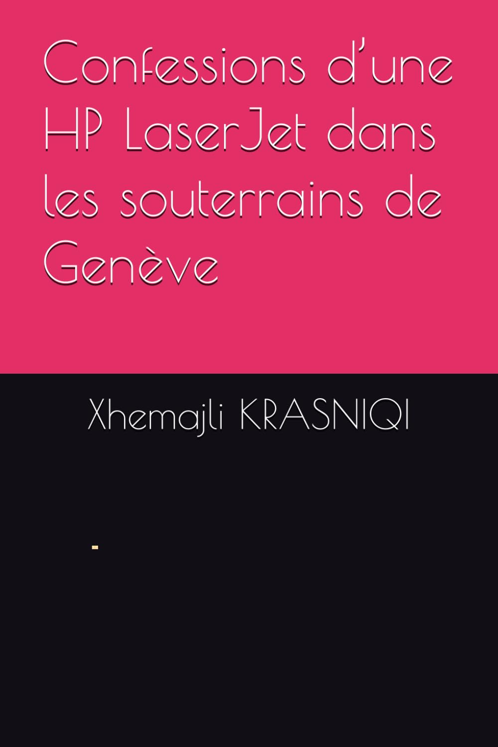 Confessions d’une HP LaserJet dans les souterrains de Genève