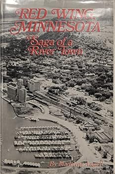 Hardcover RED WING, MINNESOTA; Saga of a River Town Book