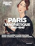 katalog gurlitt ausstellung berlin  Paris Magnétique 1905 - 1940: Katalog zur Ausstellung im Jüdischen Museum, Berlin 2023