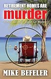 Retirement Homes are Murder (Paul Jacobson Geezer-Lit Mystery)