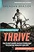 Thrive, 10th Anniversary Edition: The Plant-Based Whole Foods Way to Staying Healthy for Life