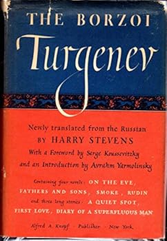 Hardcover The Borzoi Turgenev: Containing One the Eve, Fathers and Sons, Smoke, Rudin, and Three Long Short Stories Book