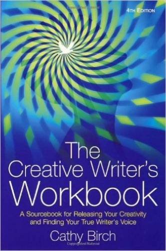 Buy The Creative Writer's Workbook 4th Edition: A Sourcebook for Releasing Your Creativity and Finding Your True Writer's Voice — BookShops.in