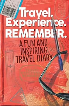 Paperback Travel. Experience. REMEMBER: A fun and inspirational travel diary Book