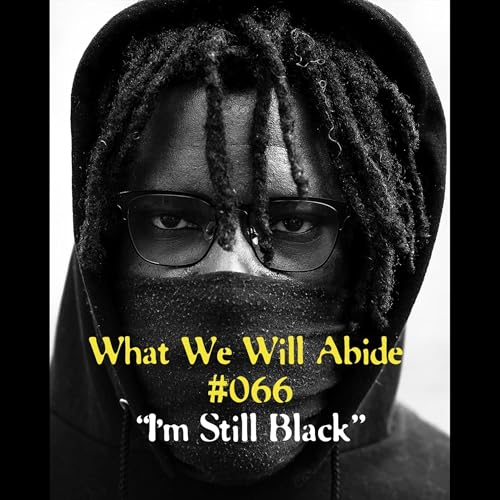 #066 - "I'm Still Black": Osmyn Oree