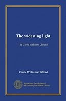 The widening light: By Carrie Williams Clifford B0066TGT90 Book Cover