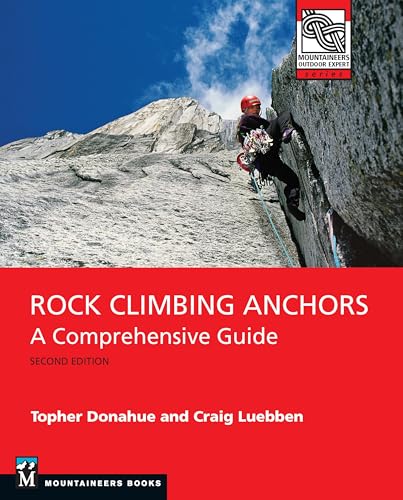Rock Climbing Anchors, 2nd Edition: A Comprehensive Guide (Mounta...