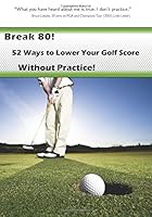 52 Ways To Lower Your Golf Score Without Practice 1935598988 Book Cover