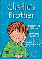 Charlie's Brother : A Story for Siblings of a Child with Special Needs 1892421372 Book Cover