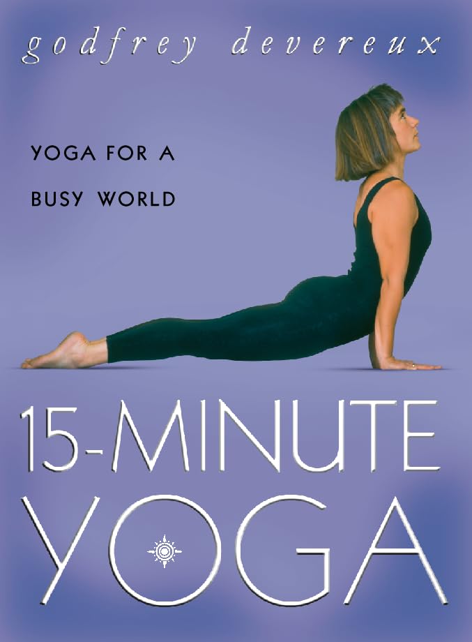 15 Minute Yoga: Yoga for a busy world