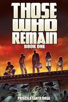 Those Who Remain: A Zombie Novel - Book #1 of the Those Who Remain