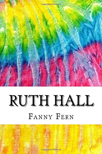 Ruth Hall: Includes MLA Style Citations for Sch... 1717514944 Book Cover