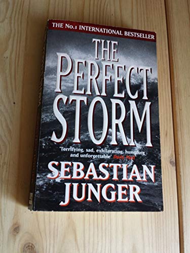 The Perfect Storm: A True Story of Man Against the Sea