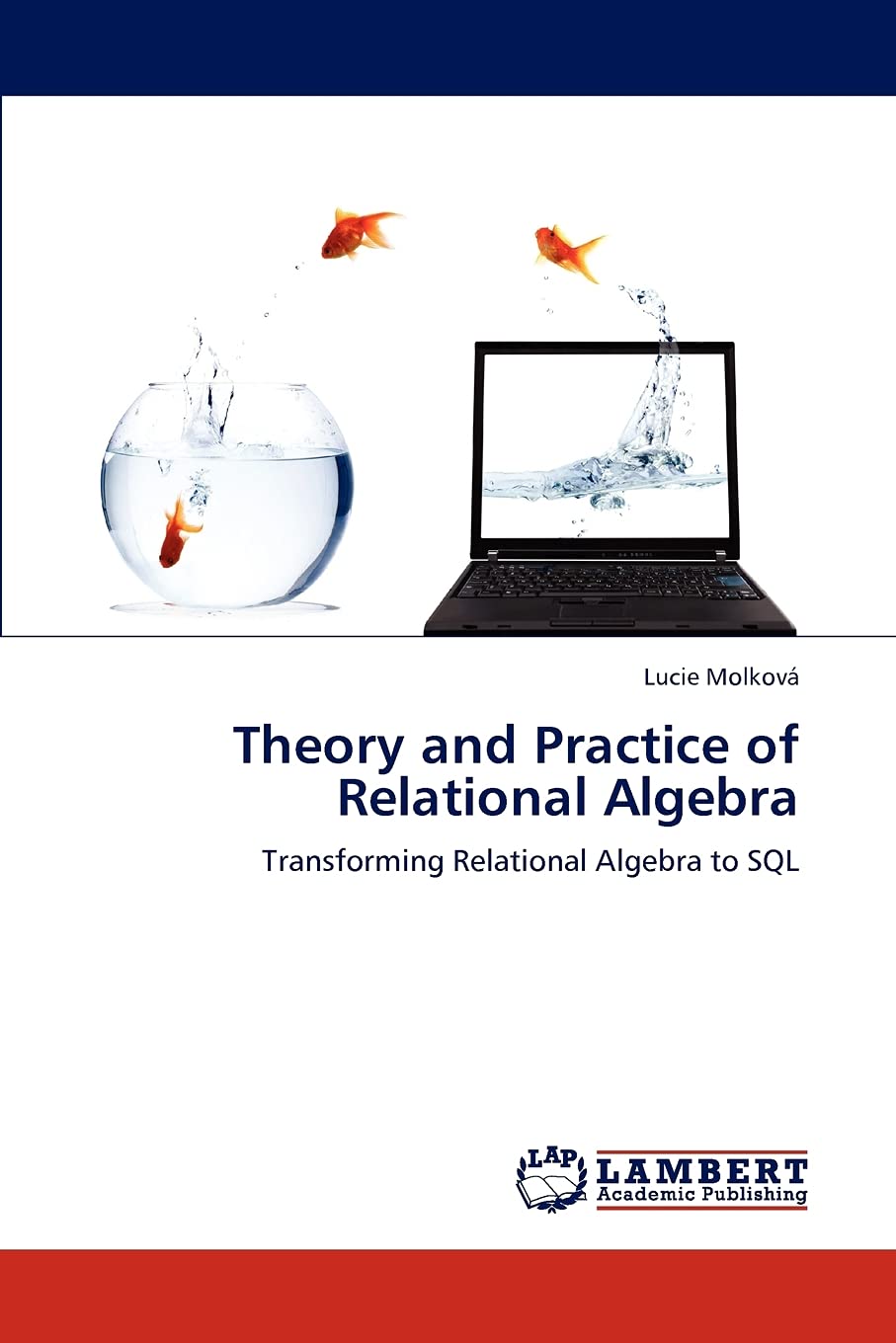Theory and Practice of Relational Algebra: Transforming Relational Algebra to SQL
