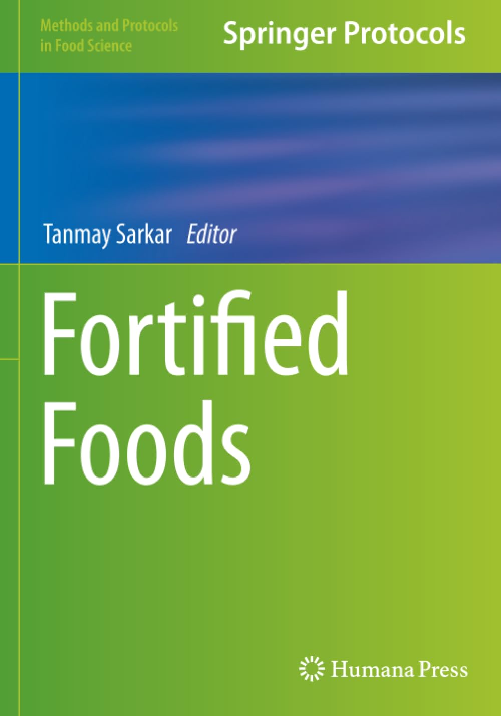 Fortified Foods (Methods and Protocols in Food Science)
