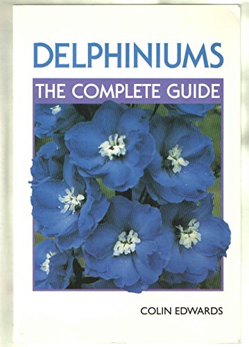  Delphiniums: The Complete Guide