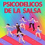  A los Sicodelicos