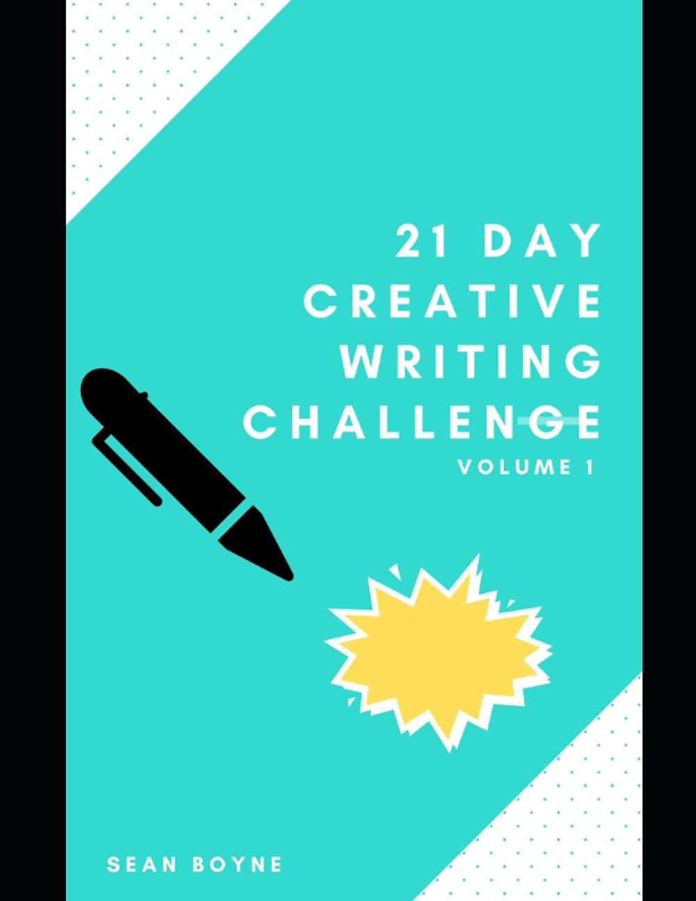 21 Day Creative Writing Challenge: Volume 1