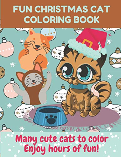 fun Christmas cat coloring book: Many cute cats to color | Enjoy hours of fun | 8.5 x 11 Large print format