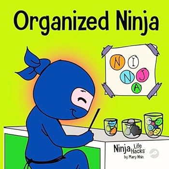 Paperback Organized Ninja: A Children’s Book About Organization and Overcoming Messy Habits (Ninja Life Hacks) Book