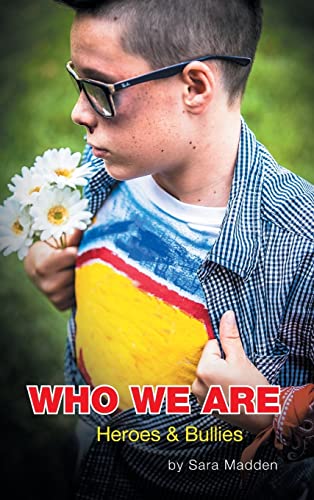 Who We Are: Heroes & Bullies