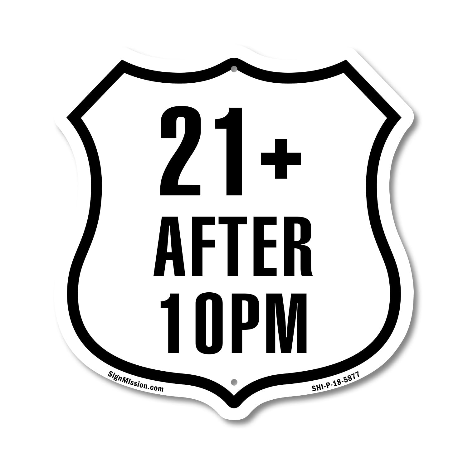 21+ After 10PM 6 inch X 6 inch Shield Shaped Commercial Grade Plastic Sign Weather Resistant Made in the USA