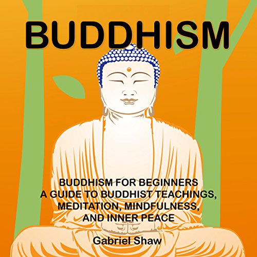 Buddhism Buddhism for Beginners, a Guide to Buddhist