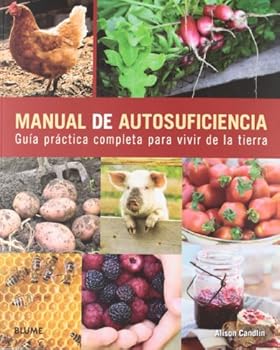 Paperback Manual de autosuficiencia: Guía práctica completa para vivir de la tierra [Spanish] Book