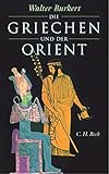 bürkert ventile  Die Griechen und der Orient: Von Homer bis zu den Magiern