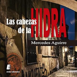Las cabezas de la hidra Audiolibro Por Mercedes Aguirre Castro arte de portada