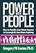 Power with People: How to Handle Just About Anyone to Accomplish Just About Anything